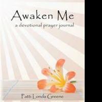 Patti Londa Greene Releases AWAKEN ME Prayer Journal