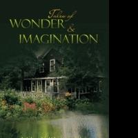 TALES OF WONDER & IMAGINATION Entertain Readers