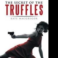 Kate MacGregor Releases THE SECRET OF THE TRUFFLES