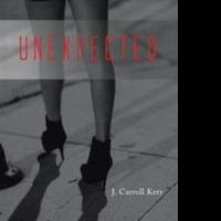 Veteran J. Carroll Kerr Releases UNEXPECTED