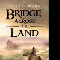 Historical Fiction BRIDGE ACROSS THE LAND is Released