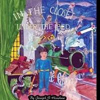 Joe Hinshaw Releases IN THE CLOSET AND UNDER THE BED