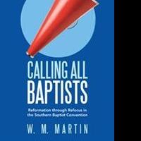 W.M. Martin Releases CALLING ALL BAPTISTS Video