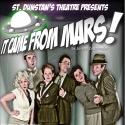 St. Dunstan's Theatre to Open Their Latest Season With IT CAME FROM MARS!
