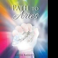 Keith L. Bassett Releases Debut Book, PATH TO ARIES