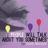 BWW Reviews: PEOPLE WILL TALK ABOUT YOU SOMETIMES Doesn't Say What It Means