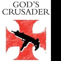 Stephen M. Glover Releases GOD'S CRUSADER Video
