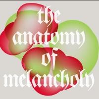 bodycorps Stages THE ANATOMY OF MELANCHOLY, Now thru Oct 25 in Richmond Video