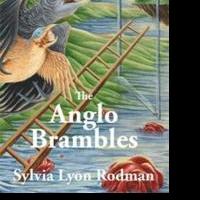 Sylvia Lyon Rodman's THE ANGLO BRAMBLES is Released