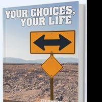 Dr. William Svoboda Launches YOUR CHOICES, YOUR LIFE Book