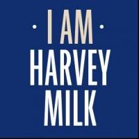 Disney, Jujamcyn, Nederlander and Shubert Organizations Support I AM HARVEY MILK