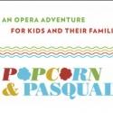 Lyric Opera of Chicago Presents Kid-Friendly Opera POPCORN & PASCALE Today Video