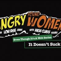 New Web Series ANGRY YOUNG WOMEN IN LOW-RISE JEANS WITH HIGH-CLASS ISSUES Debuts…