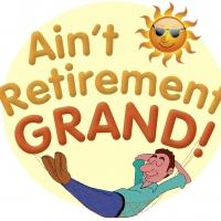 West Coast Players Theatre Presents AIN'T RETIREMENT GRAND Musical Revue, Now thru 5/ Video