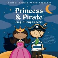 Lythgoe Family Productions to Present PRINCESS & PIRATES Sing-a-long Concert, 7/18-8/ Video