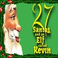 27 SANTAS AND AN ELF CALLED KEVIN to Play NYC, Regional Theatres