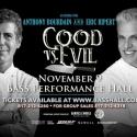 Anthony Bourdain and Eric Ripert Bring GOOD VS. EVIL Show to Bass Hall Tonight, 11/9 Video
