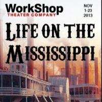WorkShop Theater to Stage LIFE ON THE MISSISSIPPI, 11/1-23 Video