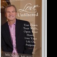 Michael Murphy's LOVE UNFILTERED Endorsed by Chicken Soup for the Soul Author Jack Ca Video