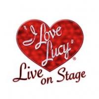 I LOVE LUCY LIVE ON STAGE to Launch First National Tour in Atlantic City Next Month;  Video