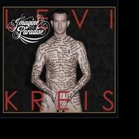 BWW CD REVIEW: Levi Kreis' IMAGINE PARADISE Will Make You Want to Have a Solo Dance Party
