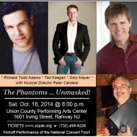 Richard Todd Adams, Ted Keegan and Gary Mauer Set for THE PHANTOMS...UNMASKED! at UCP Video