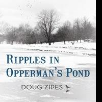 Douglas Zipes Releases RIPPLES IN OPPERMAN'S POND Video