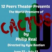 12 Peers Theater Presents The World Premiere of Philip Real's CACTUS, Now thru 7/13 Video
