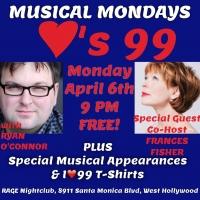 Ryan O'Connor, Frances Fisher and Linda Hart Set for MUSICAL MONDAYS LOVES 99, 4/6 Video
