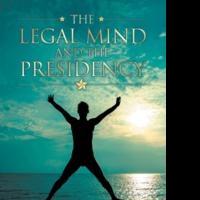 Albert Lebowitz Releases THE LEGAL MIND AND THE PRESIDENCY Video
