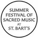 Summer Festival of Sacred Music at St. Bart's Continues 9/9