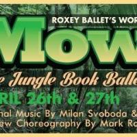Roxey Ballet Presents World Premiere of MOWGLI THE JUNGLE BOOK BALLET, 4/26-27 Video