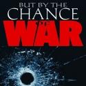 Richard C. Lyons' BUT BY THE CHANCE OF WAR Presents Four Dramatic Stories Video