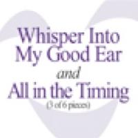 PCA Stage Too! Presents WHISPER INTO MY GOOD EAR and ALL IN THE TIMING, Now thru 5/19 Video