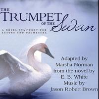 Marsha Norman and Jason Robert Brown's THE TRUMPET OF THE SWAN Comes to the Wallis, 5 Video