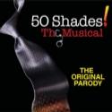 Last Chance to Win Tickets to 50 SHADES! THE MUSICAL!