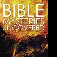 New Book Reveals BIBLE MYSTERIES UNCOVERED