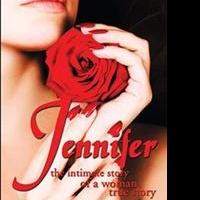 Rose M. Longsworth Releases JENNIFER THE INTIMATE STORY OF A WOMAN Video