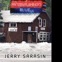 Jerry Sarasin Releases FROZEN FLAMINGO BLUES Video