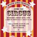 Horse Trade Theater Group Presents NAKED GIRLS READING JOINS THE CIRCUS, 1/16