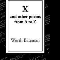 Worth Bateman's New Book of Poetry, X, Puts Poetry First Video