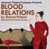 BLOOD RELATIONS Begins 1/23 at Alumnae Theatre Video