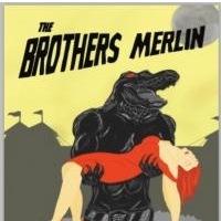 BWW Reviews: Loaded Gun Theory's Original BROTHERS MERLIN is Campy, Frivolous Fun