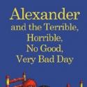 Walnut Street Theatre Continues Season with ALEXANDER AND THE TERRIBLE, HORRIBLE, NO GOOD, VERY BAD DAY, 2/1-9