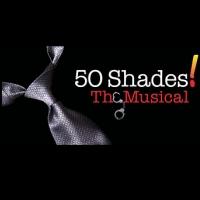50 SHADES! THE MUSICAL Adds Additional Weekend Shows to Northern California Run Video