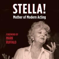 Applause Books to Release STELLA! MOTHER OF MODERN ACTING Biography on 4/22 Video