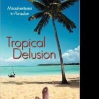 Jeff Ashmead Offers Travelers 5 Words of Wisdom in TROPICAL DELUSION Video