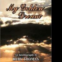 Ruby Thomas Announces the Release of MY GOLDEN DREAM Video