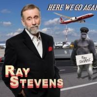 Ray Stevens Hits No. 4 on Billboard Comedy Chart with HERE WE GO AGAIN Video