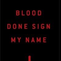 BWW Reviews: BLOOD DONE SIGN MY NAME is NYC-Caliber Theater in NC